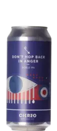 Cierzo Brewing Don't Hop Back In Anger