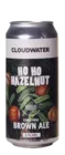 Cloudwater Ho Ho Hazelnut