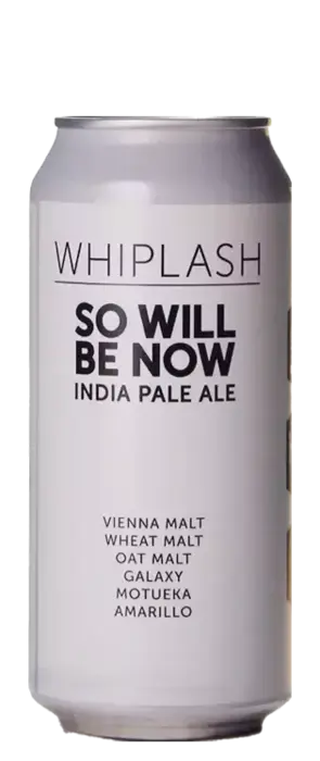 Whiplash So Will Be Now