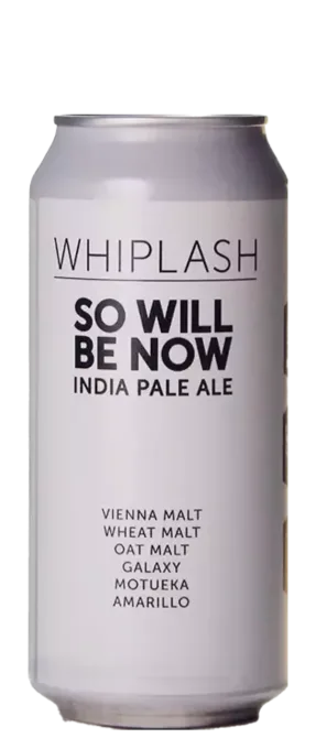 Whiplash So Will Be Now