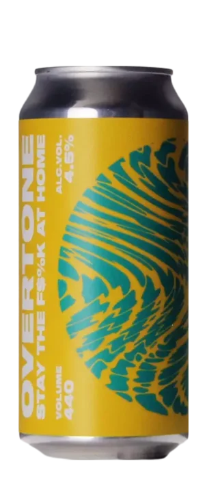 Overtone Stay the F$%k At Home