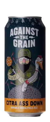 Against The Grain Citra Ass Down