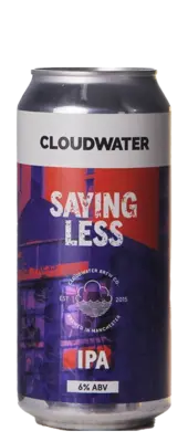 Cloudwater Saying Less