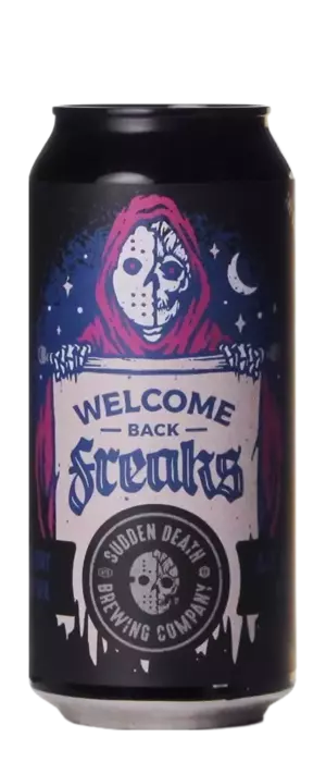 Sudden Death Welcome Back, Freaks