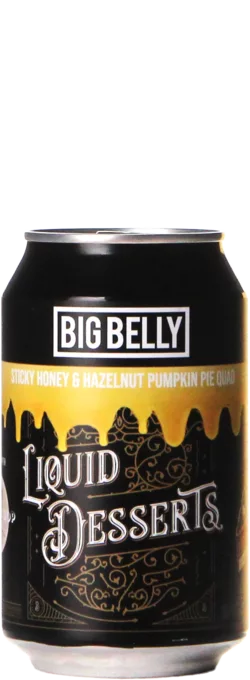 Big Belly Liquid Desserts Sticky Honey Hazelnut Pumpkin Pie Quad