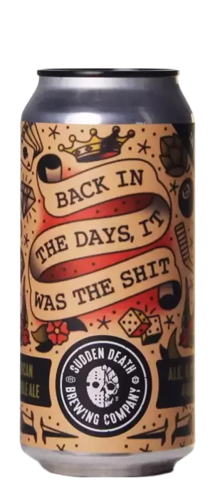 Sudden Death Back In The Days, It Was The Shit (2022)