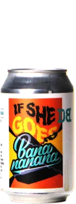 Dutch Bargain If She Goes Banananana