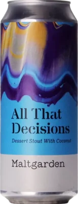 Maltgarden All That Decisions