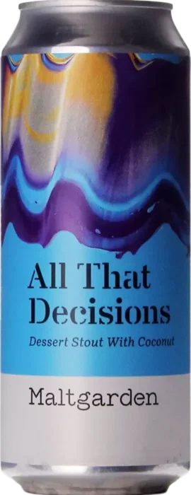 Maltgarden All That Decisions