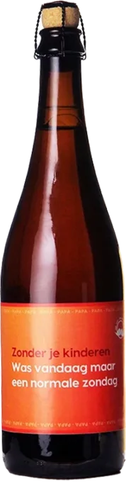 Ohne Ihre Kinder war heute nur ein normaler Sonntag Tripel 75cl