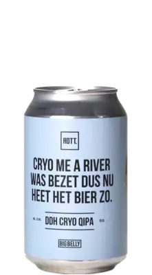 Big Belly / Rott. Cryo Me A River Was Bezet Dus Nu Heet Het Bier Zo (...War Besetzt, Jetzt Heißt Das Bier So)
