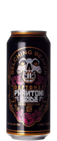 Belching Beaver / Deftones Phantom Bride