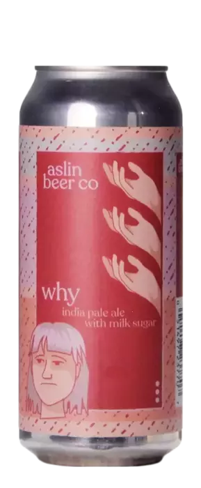 Aslin Why?