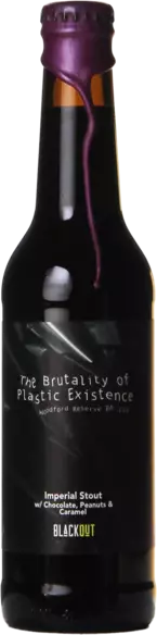 Blackout Brewing The Brutality of Plastic Existence BA Woodford Reserve